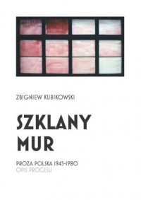 Szklany mur. Proza polska 1945 - okładka książki