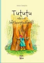 Tututu odkrywa (nie)zwyczajność - okładka książki
