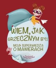 Wiem, jak grzecznym być! - okładka książki