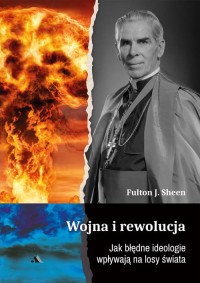 Wojna i rewolucja. Jak błędne ideologie - okładka książki