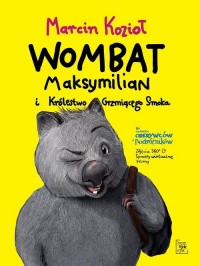 Wombat Maksymilian i Królestwo - okładka książki