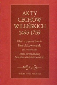 Akty cechów wileńskich 1495-1759 - okładka książki
