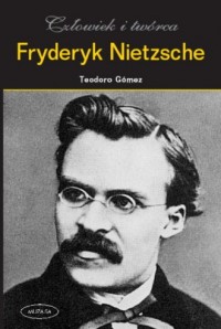 Fryderyk Nietzsche. Człowiek i - okładka książki