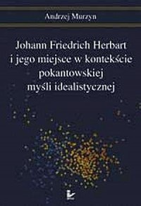 Johann Friedrich Herbart i jego - okładka książki