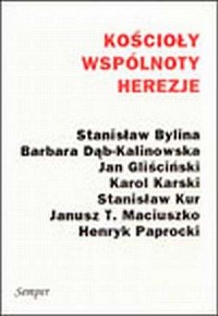 Kościoły, wspólnoty, herezje. Szkice - okładka książki