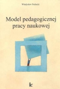 Model pedagogicznej pracy naukowej - okładka książki