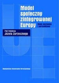 Model społeczny zintegrowanej Europy. - okładka książki