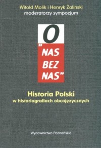 O nas bez nas. Historia Polski - okładka książki