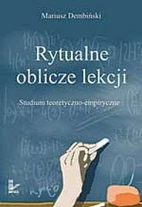 Rytualne oblicze lekcji. Studium - okładka książki