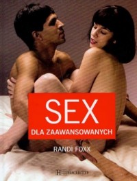 Sex dla zaawansowanych. 99 gwarancji - okładka książki
