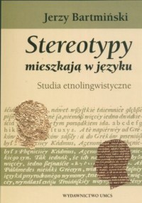 Stereotypy mieszkają w języku. - okładka książki