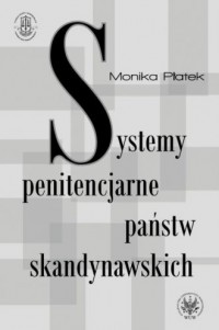 Systemy penitencjarne państw skandynawskich - okładka książki