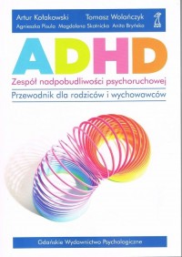 ADHD Zespół nadpobudliwości psychoruchowej. - okładka książki