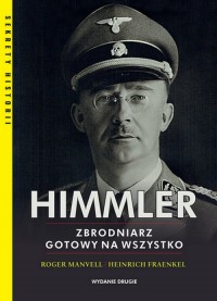 Himmler. Zbrodniarz gotowy na wszystko - okładka książki