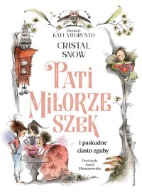 Pati Miłorzeszek i paskudne ciasto - okładka książki