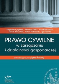 Prawo cywilne w zarządzaniu i działalności - okładka książki