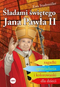 Śladami świętego Jana Pawła II. - okładka książki