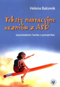 Teksty narracyjne uczniów z ASD - okładka książki