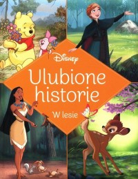 Ulubione historie. W lesie. Disney - okładka książki