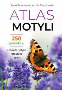 Atlas motyli. 250 gatunków - okładka książki