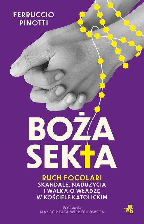 Boża sekta. Ruch Focolari - skandale, - okładka książki