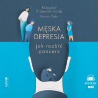 Męska depresja Jak rozbić pancerz. - pudełko audiobooku