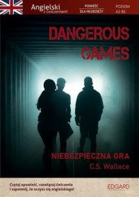 Dangerous Games / Niebezpieczna - okładka podręcznika