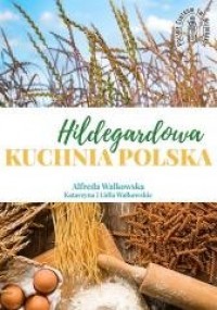 Hildegardowa Kuchnia Polska - okładka książki