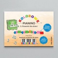 Kolorowe Pianino 3. Piosenki dla - okładka książki