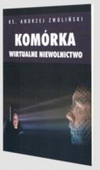 Komórka. Wirtualne niewolnictwo - okładka książki