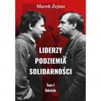 Liderzy podziemia Solidarności. - okładka książki