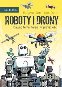 Roboty i drony - dawno temu, teraz - okładka książki