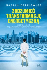 Zrozumieć transformacje energetyczną - okładka książki