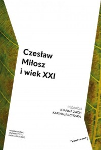 Czesław Miłosz i wiek XXI - okładka książki