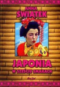Japonia w sześciu smakach - okładka książki