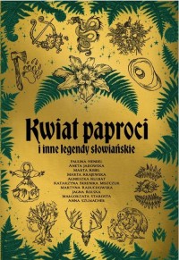 Kwiat paproci i inne legendy słowiańskie - okładka książki