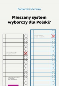 Mieszany system wyborczy dla Polski? - okładka książki