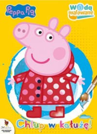 Peppa Pig. Chlup w kałużę! - okładka książki