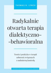 Radykalnie otwarta terapia dialektyczno-behawioralna. - okładka książki