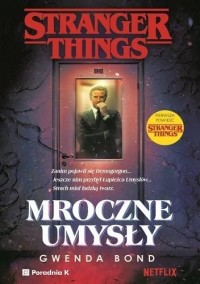 Stranger Things Mroczne umysły - okładka książki
