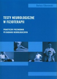 Testy neurologiczne w fizjoterapii. - okładka książki