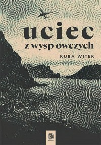 Uciec z Wysp Owczych - okładka książki