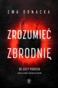 Zrozumieć zbrodnię - okładka książki