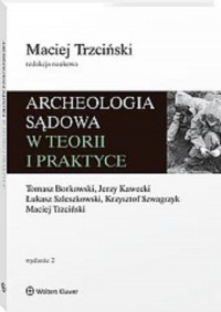 Archeologia sądowa w teorii i praktyce - okładka książki