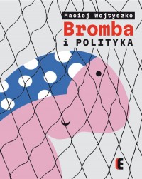 Bromba i polityka - okładka książki