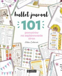 Bullet journal. 101 pomysłów na - okładka książki