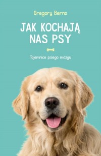 Jak kochają nas psy - okładka książki