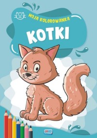 Kotki Moja kolorowanka 2 sztuki - okładka książki