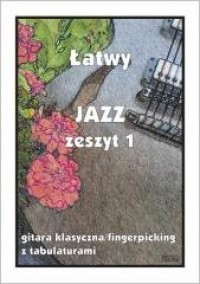 Łatwy Jazz. Zeszyt 1. Gitara klasyczna - okładka książki