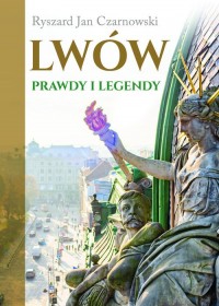 Lwów Prawdy i legendy - okładka książki